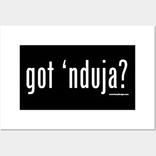 got ‘nduja? T-shirt Posters and Art